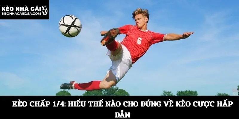 Kèo chấp 1/4
